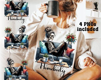 Homebody Skeleton Funny Girl Sublimation File, Funny Introvert PNG Files, Sarcastic PNG File, Snarky Skeleton, Messy Bun Digital Download