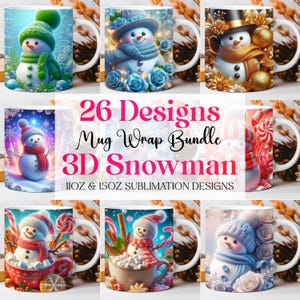 May include: A collection of white ceramic mugs featuring 3D snowman designs. The mugs showcase various snowman themes with wintery backgrounds, candy canes, and floral accents. Text on the image reads "26 Designs Mug Wrap Bundle 3D Snowman 11oz & 15oz Sublimation Designs."