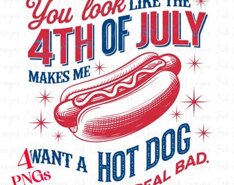 4 Te pareces al 4 de julio PNG Retro América Hot dog PNG Divertido 4 de julio PNG EE. UU. PNG Cuatro de julio Día de la Independencia SUBLIMACIÓN PNG