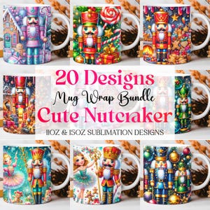 Könnte beinhalten: Eine Auswahl weißer Keramikbecher mit farbenfrohen Nussknacker-Designs. Die Becher zeigen verschiedene Illustrationen von Nussknackern, zusammen mit dem Text "20 Designs Mug Wrap Bundle Cute Nutcracker" und "11oz & 15oz Sublimation Designs".