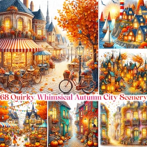 May include: A collection of whimsical autumn city scenes. The illustrations depict colourful buildings, bicycles with flower baskets, and vibrant autumn foliage. The text "68 Quirky Whimsical Autumn City Scenery" is at the bottom.