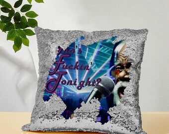 Whos Fuckin' Tonight? You prolly are... right on this pillow