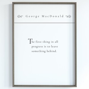 George MacDonald Quote Digital Download; The first thing in all progress; inspirational Christian quote