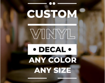 Personalized Vinyl Decal - Custom Signs for Car, Laptop, Glassware - Business Decor Stickers - Customized Signs & Stickers