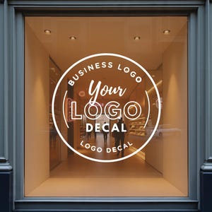 Custom Logo Window Decal - Personalized logo signs - Custom Window Decal - Business door Decal - Logo Signs - Window Decals