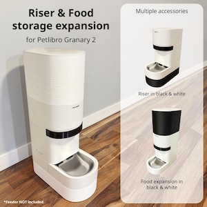 May include: A white riser and food storage expansion for Petlibro Granary 2 automatic pet feeder. The main image shows a tall white unit, while the side panel displays a black and white riser and a black and white food expansion unit.