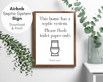 May include: A printable sign for a home with a septic system. The sign reads "This home has a septic system. Please flush toilet paper only. Thank you!"