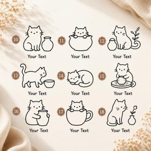 May include: A collection of nine black line art illustrations featuring cats in various poses with pottery, cups, and plants. Each illustration is labeled with a numbered circle from 10 to 18 and includes the placeholder text Your Text below.