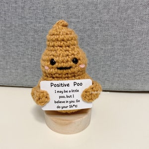 Unique Crochet Poo with Positive Quote, Handmade Funny Gift for Friend,Cute Office Desk Accessory,Stuffed Plushie Coworker Emotional Support