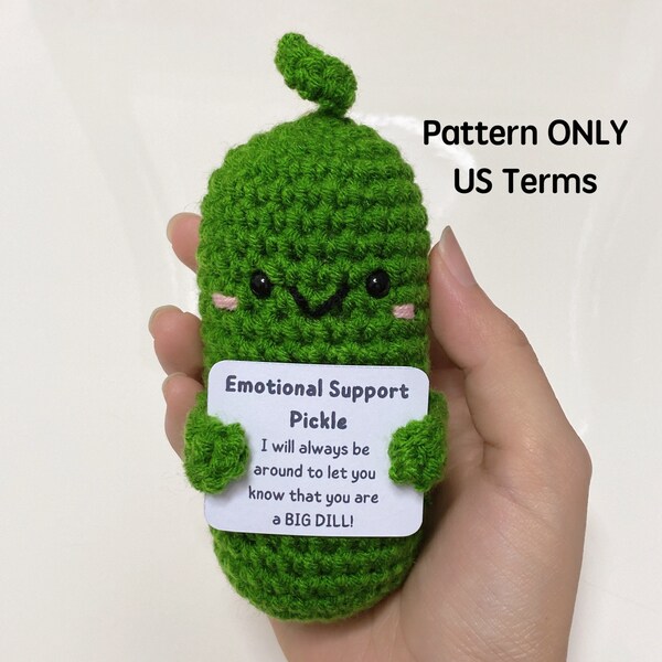 Emotional Support Pickle Pattern, US English Terms, Handmade Christmas Gift, Crochet Cucumber With Positive Affirmation, Kind Of A Big Dill