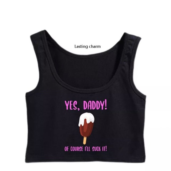 Yes Daddy I'll Suck It Ice Cream Crop Top Adult Party Outfit