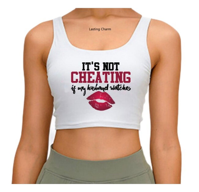 Its Not Cheating If My Husband Watches Kiss Edition Crop Top Adult Party Outfit Etsy