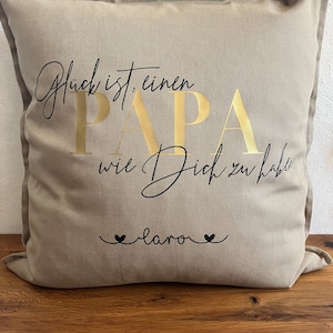 Pillow Happiness is having a DAD like you personalized, pillowcase with personal dedication image 1