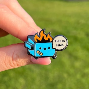 Dumpster Fire Enamel Pin This is fine - Funny, Cute, Pun, Meme, Grad Gift, Nurse, Doctor, Pharmacist, Best friend gift, Creative, Fun