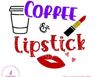 Coffee and Lipstick  SVG