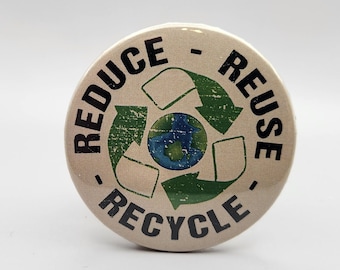 Reduce, Reuse, Recycle