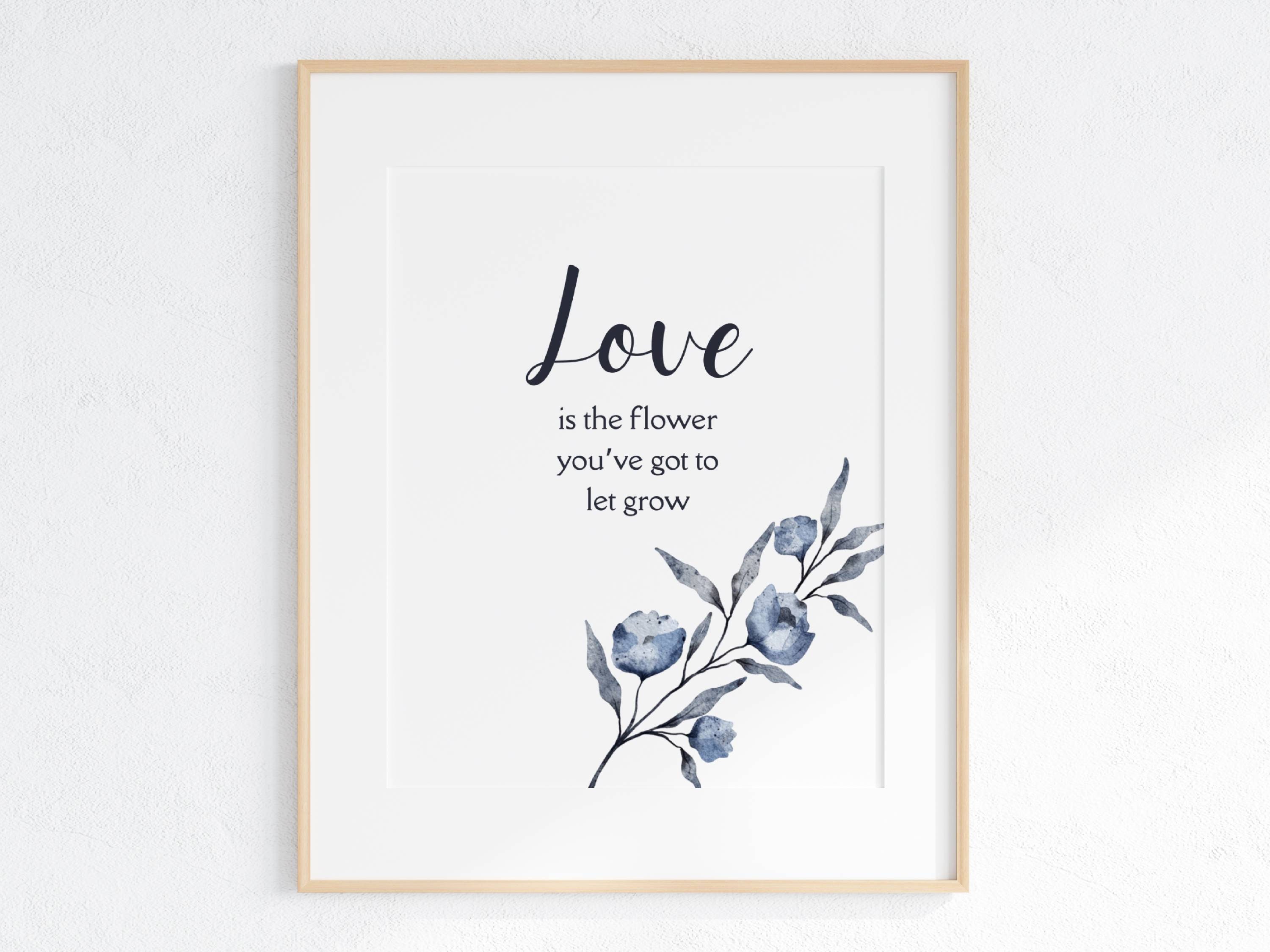 Love Quote Art Print: Floral Inspirational Wall Art (Digital Download)