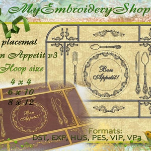 May include: A brown placemat with gold embroidery featuring a plate, fork, knife, and spoon. The text "Bon Appetit v3" is embroidered on the placemat. The placemat is available in three sizes: 4x4 inches, 6x10 inches, and 8x12 inches. The embroidery design is also available in the following formats: DST, EXP, HUS, PES, VIP, and VP3.