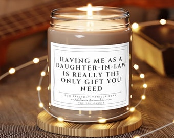 Having Me As A Daughter in Law Candle, Funny gift for In Laws, Mother's Day Gift, Gift from Daughter in Law, Gift for Mother In Law