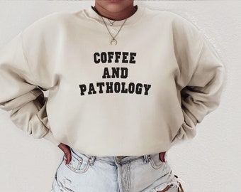 Pathologist Gift, Pathologist Sweatshirt, Pathology Work Gift, Birthday Gift, Pathologist Crewneck