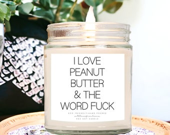 Peanut Butter Candle, Adult Sarcastic Gift, Peanut Butter, Peanut Butter Gift, Peanut Butter Gifts, Peanut Butter Birthday Gift Candle