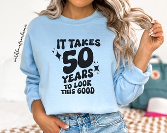 Personalized 50th Birthday Gift, Funny Birthday Gift, 50th Birthday Shirt, 50th Birthday Sweatshirt, 50th Birthday Gift, Birthday Shirt
