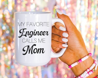 Engineer Mom Coffee Mug Gift Engineer Mom Gift Engineer Mom Mug Mothers Day Mug Engineer Gift for Mom Mothers Day Gift