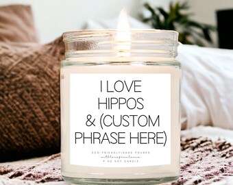 Hippos Scented Soy Candle, Adult Sarcastic Gift, Hippos, Hippos Candle Gift, Hippo Gifts, Hippos Birthday Gift, I Love Hippos, Hippo Candle