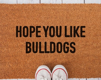 Hope You Like Bulldogs Door Mat, Bulldogs Gift, Porch Decor, Housewarming Gift Doormat, Coir doormat, Funny Doormat, Gift for Friend