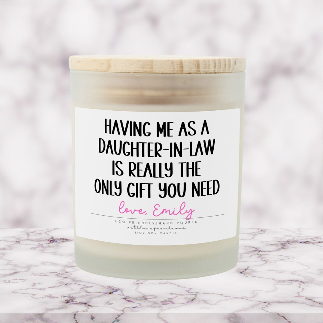 Mother's Day Gift for Mother in Law, Having Me as A Daughter in Law Candle, Sarcastic Gift From