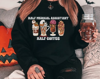 Medical Assistant Coffee Shirt, Medical Assistant Gift, Halloween Shirt, Medical Assistant Gift, Medical Assistant Halloween Crewneck