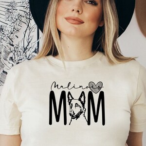 Malinois Mom Tshirt, Malinois Mom Gift, Malinois Mama, Malinois Gift, Belgian Mal Lover, Belgian Malinois Lover, Belgian Malinois Mama, Mom