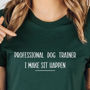 Dog Trainer Gift, Dog Trainer Shirt, Dog Training Gift, Dog Training Shirt, Dog Sitter Shirt, Dog Sitter Gift, Dog Walker Shirt, Dogsitter