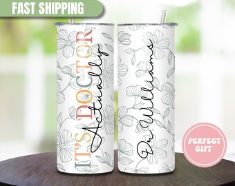 It&#39;s Doctor Actually Tumbler Personalized PHD Graduation Gift Phd Tumbler Graduation Gift For Her Phd Grad Gifts Name Tumbler Custom Floral