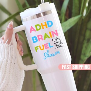ADHD Brain Fuel Tumbler 40oz With Handle For Her Or Him From Friend Funny Gift Personalized Name Cup Custom Neurodivergent Adult Mug
