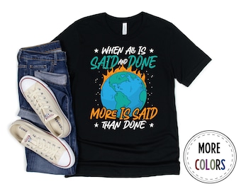 Climate Change Shirt, Environmental Tshirt, Environment T shirt, Funny Climate Change Activist Gift