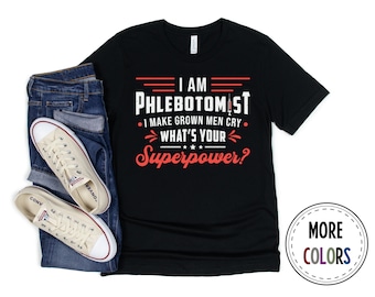 Phlebotomy Shirt, Phlebotomist Tshirt, Nurse T shirt, Phlebotomy Shirts, I Am Phlebotomist, Funny Phlebotomy Gift, Birthday Present