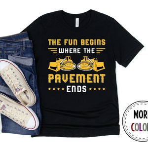 Bulldozer Shirt, Bulldozer Operator Tshirt, Construction T shirt, Funny Bulldozer Driver Shirt, The Fun Begins, Bulldozer Gift, Birthday
