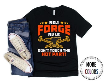 Forging Shirt, Metalwork Tshirt, Hand Forging T shirt, Funny Blacksmiths Gift