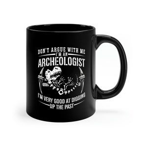 Archaeologist Mug, Archaeology Coffee Cup, Archaeologis Mugs