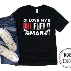 Oilfield Man Shirt, Oil Field Tshirt
