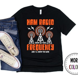 Ham Radio Shirt, Radio Lover Tshirt, Amateur Radio T Shirt, Funny Radio