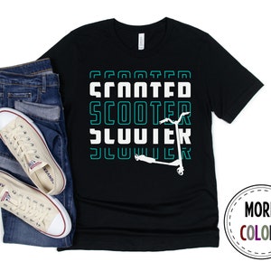 Scooter Shirt, Scooter Lover Tshirt, Skate Lover T shirt, Funny Scooter Shirt, Scooter Quote, Scooter Gift, Birthday Present