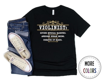 Violin Shirt, Violin Player Tshirt, Music Teacher T shirt, Funny Violinist Gift