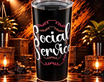 Social Service Tumbler 20 Oz Made Of Stainless Steel For Social Service Worker