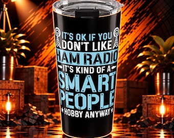 Ham Radio Tumbler 20 Oz Made Of Stainless Steel For Operators