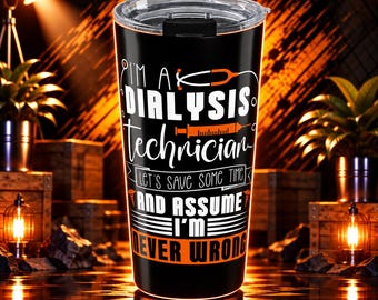 Dialysis Technician Tumbles 20 Oz With A Detailed Dialysis Tech Design