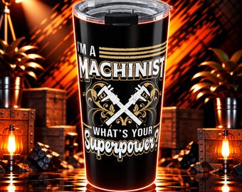 Machinist Tumbler 20 Oz With A Design For Machinists