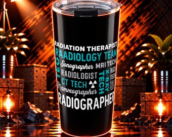 X-Ray Tech Tumbler 20 Oz With A Fun Quote For X-Ray Technician
