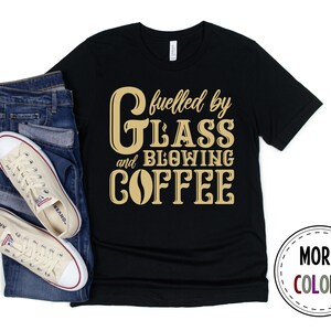 Glassblowing Shirt, Flamework Tshirt, Glass T shirt, Funny Glassblower Gift